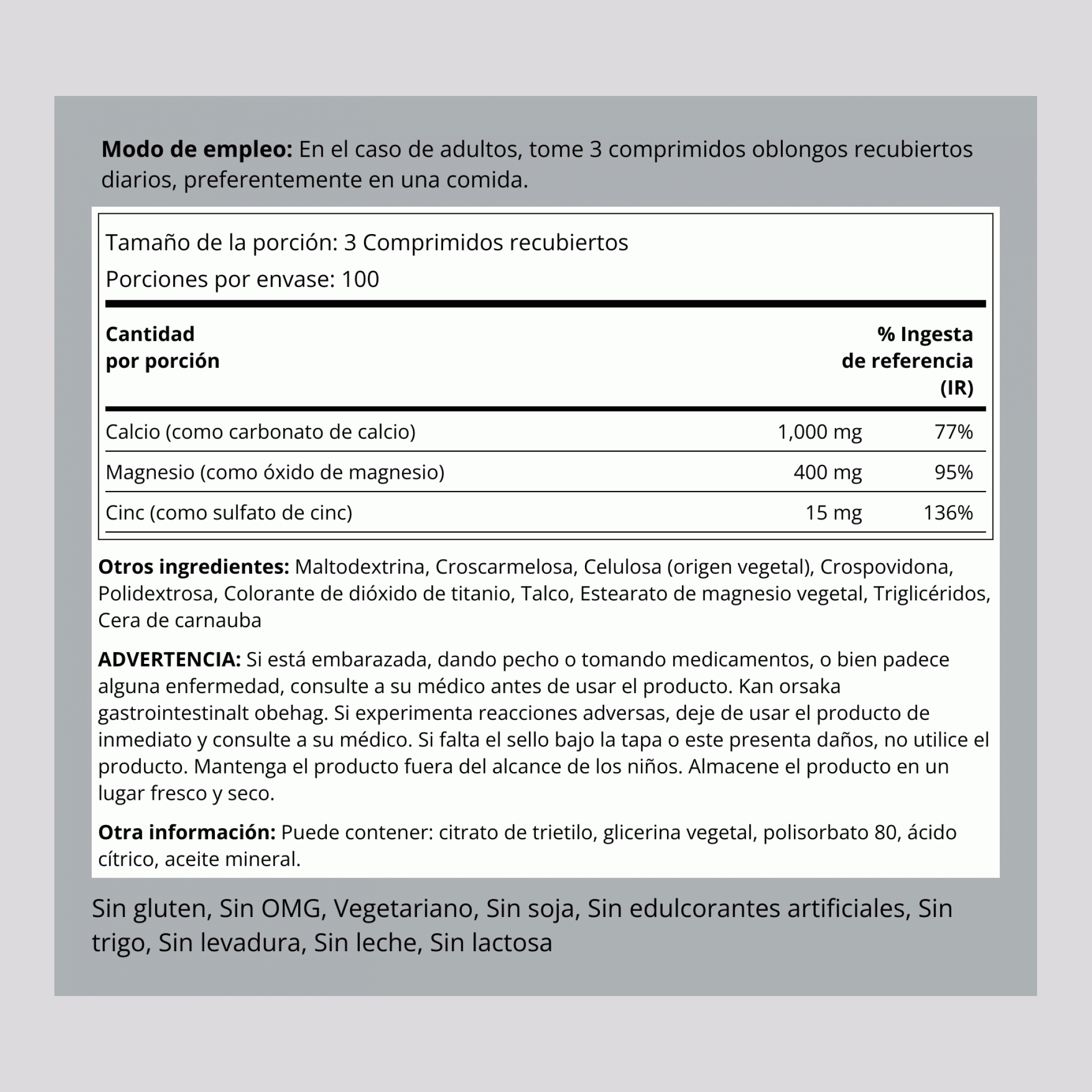 Calcio, magnesio y cinc   (Cal 1000mg/Mag 400mg/Zn 15mg) (per serving) 300 Comprimidos recubiertos       